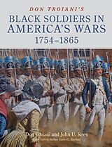 Livre Relié Don Troiani's Black Soldiers in America's Wars: 1754-1865 de John U Rees