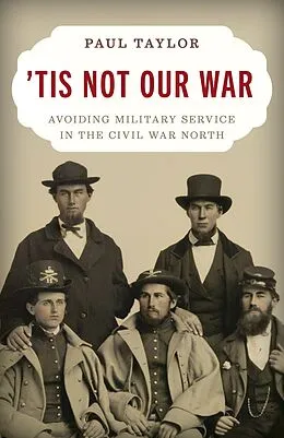 E-Book (epub) 'Tis Not Our War von Paul Taylor