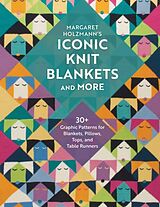 Couverture cartonnée Margaret Holzmann's Iconic Knit Blankets and More de Margaret Holzmann