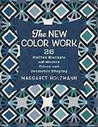 Couverture cartonnée The New Color Work de Margaret Holzmann