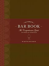 Livre Relié The Ultimate Bar Book: The Comprehensive Guide to Over 1,000 Cocktails de Hellmich Mittie