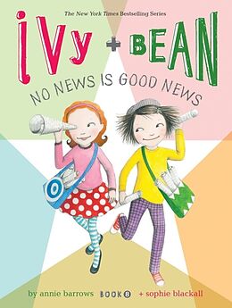 Livre Relié Ivy and Bean No News Is Good News (Book 8) de Annie Barrows