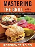 E-Book (pdf) Mastering the Grill: Reference to Go von David Joachim
