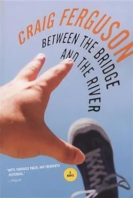 E-Book (pdf) Between the Bridge and the River von Craig Ferguson