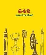 Couverture cartonnée 642 Things to Draw de Books Chronicle