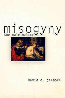 E-Book (epub) Misogyny von David D. Gilmore