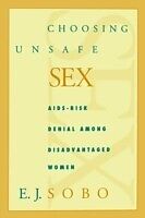 eBook (pdf) Choosing Unsafe Sex de Sobo Sobo