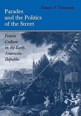 E-Book (epub) Parades and the Politics of the Street von Simon P. Newman