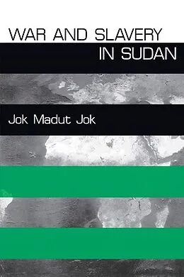 E-Book (epub) War and Slavery in Sudan von Jok Madut Jok