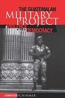 eBook (pdf) Guatemalan Military Project de Jennifer Schirmer