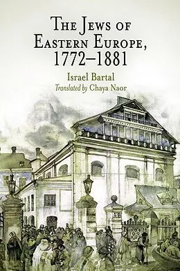 ePUB The Jews of Eastern Europe, 1772-1881 von Israel Bartal