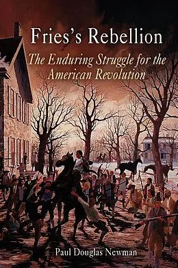 E-Book (epub) Fries's Rebellion von Paul Douglas Newman