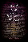 E-Book (epub) Fear of God and the Beginning of Wisdom von Adam H. Becker