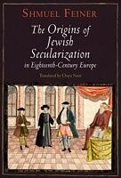 eBook (pdf) Origins of Jewish Secularization in Eighteenth-Century Europe de Shmuel Feiner