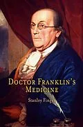 E-Book (epub) Doctor Franklin's Medicine von Stanley Finger