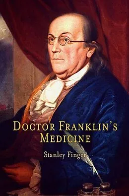 E-Book (epub) Doctor Franklin's Medicine von Stanley Finger