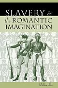 E-Book (epub) Slavery and the Romantic Imagination von Debbie Lee