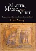 E-Book (pdf) Matter, Magic, and Spirit von David Murray