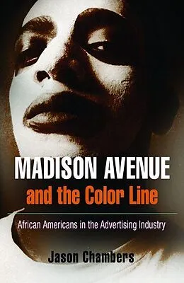 E-Book (epub) Madison Avenue and the Color Line von Jason Chambers