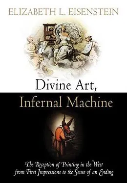 E-Book (pdf) Divine Art, Infernal Machine von Elizabeth L. Eisenstein