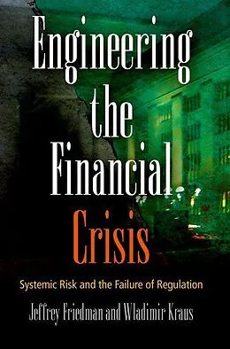 E-Book (epub) Engineering the Financial Crisis von Jeffrey Friedman, Wladimir Kraus