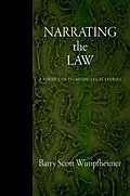 E-Book (epub) Narrating the Law von Barry Scott Wimpfheimer