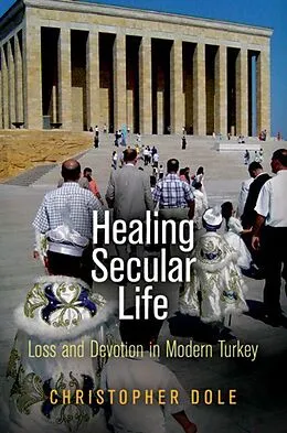 E-Book (epub) Healing Secular Life von Christopher Dole