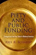 E-Book (epub) Piety and Public Funding von Axel R. Schäfer