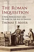 E-Book (pdf) The Roman Inquisition von Thomas F. Mayer