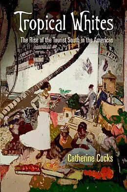 E-Book (epub) Tropical Whites von Catherine Cocks