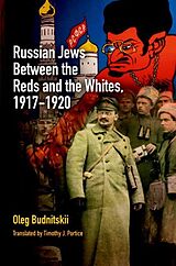 E-Book (pdf) Russian Jews Between the Reds and the Whites, 1917-1920 von Oleg Budnitskii