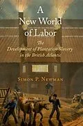 E-Book (epub) A New World of Labor von Simon P. Newman