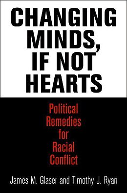 E-Book (pdf) Changing Minds, If Not Hearts von James M. Glaser, Timothy J. Ryan
