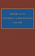 E-Book (epub) History of the University of Pennsylvania, 1740-1940 von Edward Potts Cheyney