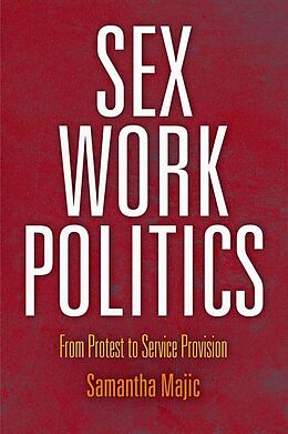 eBook (epub) Sex Work Politics de Samantha Majic