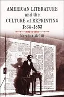 E-Book (pdf) American Literature and the Culture of Reprinting, 1834-1853 von Meredith L. McGill