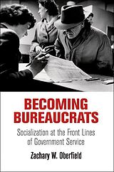 eBook (pdf) Becoming Bureaucrats de Zachary W. Oberfield