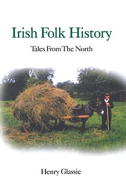 Kartonierter Einband Irish Folk History von Henry Glassie