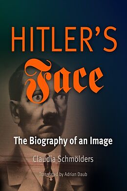 Kartonierter Einband Hitler's Face von Claudia Schmölders