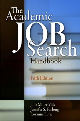 Couverture cartonnée The Academic Job Search Handbook de Julia Miller Vick, Jennifer S. Furlong, Rosanne Lurie