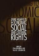 Fester Einband Giving Meaning to Economic, Social, and Cultural Rights von 