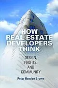 E-Book (epub) How Real Estate Developers Think von Peter Hendee Brown