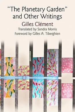 E-Book (epub) "The Planetary Garden" and Other Writings von Gilles Clément