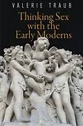 E-Book (epub) Thinking Sex with the Early Moderns von Valerie Traub