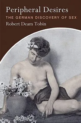 E-Book (epub) Peripheral Desires von Robert Deam Tobin