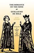 E-Book (epub) The Romance of the Rose or Guillaume de Dole von Jean Renart