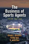 E-Book (epub) The Business of Sports Agents von Kenneth L. Shropshire, Timothy Davis, N. Jeremi Duru