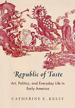 E-Book (epub) Republic of Taste von Catherine E. Kelly