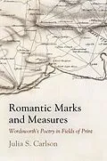 E-Book (epub) Romantic Marks and Measures von Julia S. Carlson