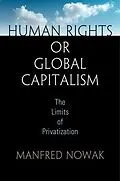 E-Book (epub) Human Rights or Global Capitalism von Manfred Nowak